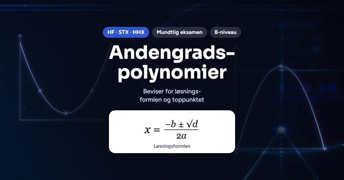 Kursusbillede: Andengradspolynomier – HF · STX · HHX, Mundtlig eksamen, B-niveau