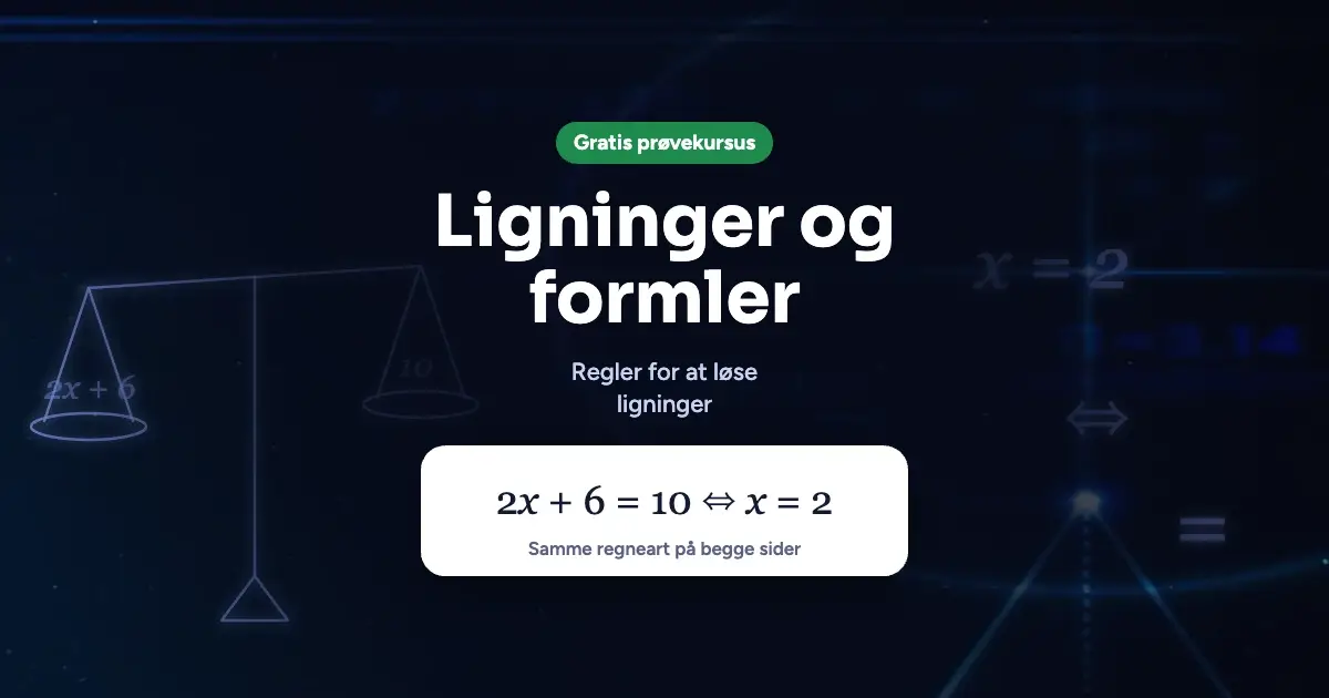 Kursusbillede: Ligninger og formler – Gratis prøvekursus