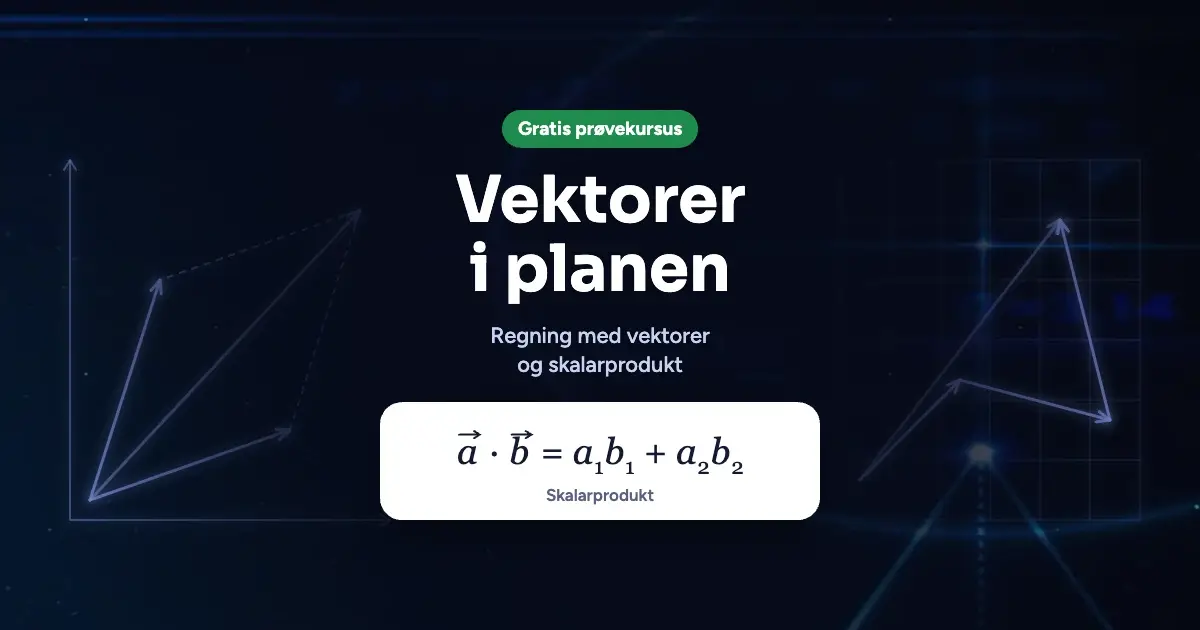 Kursusbillede: Vektorer i planen – Gratis prøvekursus